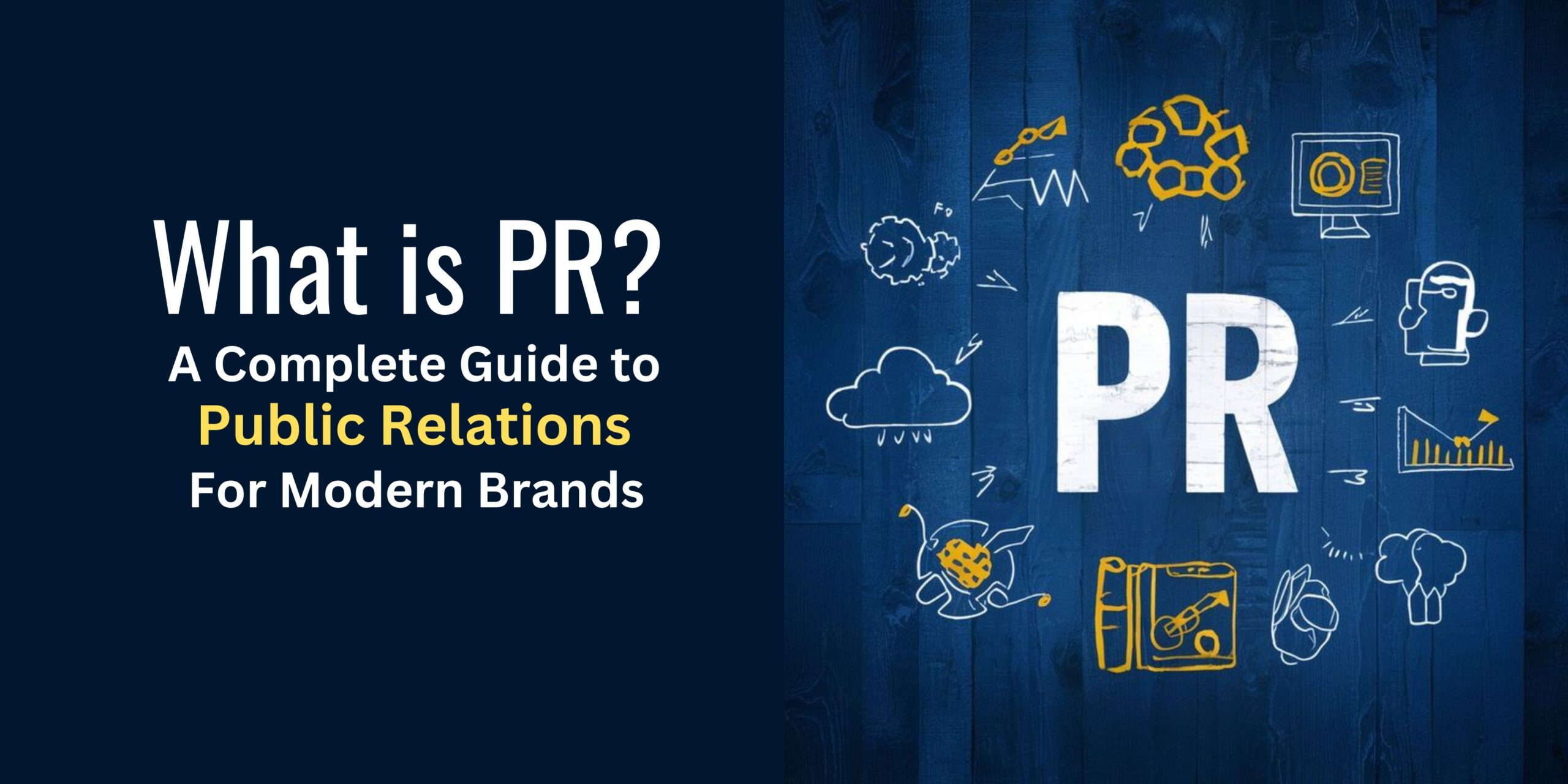 What Is PR? A Complete Guide to Public Relations for Modern Brands